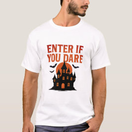 Als je het waagt Haunted House Halloween Shirt