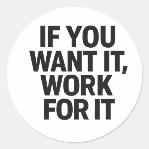 ALS JE HET WIL, WERK ER DUS AAN Sticker