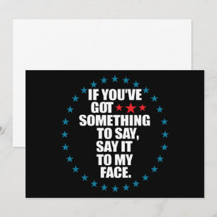 Als je iets te zeggen hebt, zeg het dan in mijn ge kaart