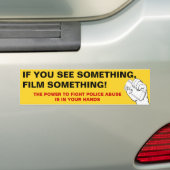 Als je iets ziet, film dan iets bumpersticker (Op auto)