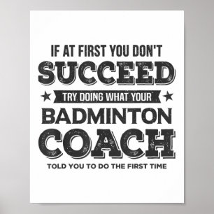 Als je in eerste instantie niet slaagt - Badminton Poster