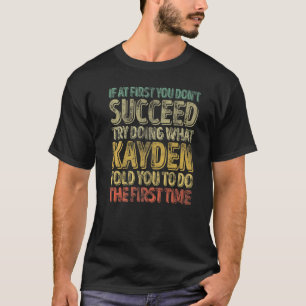 Als je in het begin niet bent geslaagd, probeer da t-shirt