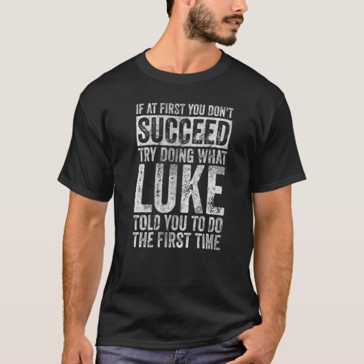 Als je in het begin niet bent geslaagd, probeer da t-shirt (Voorkant)