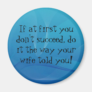 Als je in het begin niet slaagt... magneet