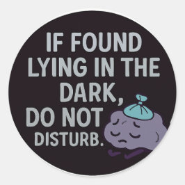 Als je in het donker ligt, stoor dan niet ronde sticker