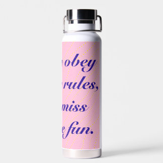 Als je je aan alle regels houdt, mis je al het ple waterfles