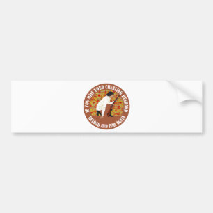 Als je je bedriegende man mist, herlaad en vuur bumpersticker