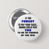 ALS JE JE BELASTINGEN NIET BETAALT... RONDE BUTTON 5,7 CM (Voorkant /achterkant)