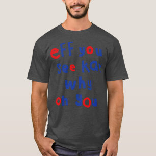 Als je Kay-typografie ziet T-shirt
