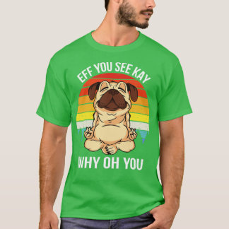 Als je Kay ziet waarom O, je hond bent T-shirt