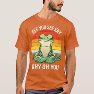 Als je Kay ziet waarom O, je IV kikker T-shirt