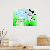 Als je kunt lopen, kan je dansen. poster (Keuken)