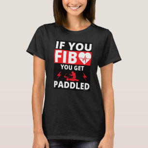 Als je liegt krijg je een peddel Hart Paramedicus T-shirt