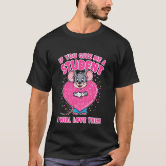 Als je me een leerling geeft, zal ik ze leraar lie t-shirt