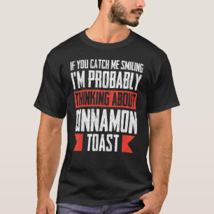 Als je me glimlacht, denk ik waarschijnlijk aan Ab T-shirt