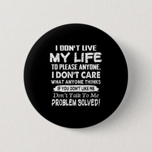 Als je me niet leuk vindt, praat dan niet met me.  ronde button 5,7 cm