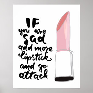 Als je meer lippenstift wilt toevoegen en je gaat poster
