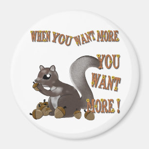 Als je meer wilt, wil je meer magneet