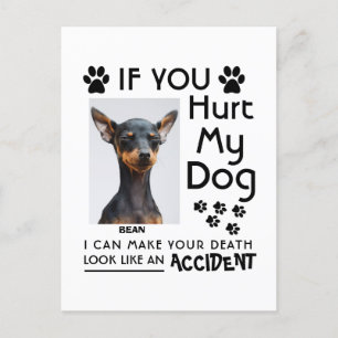 Als je mijn hond pijn doet, kan ik je hondenpoten  briefkaart
