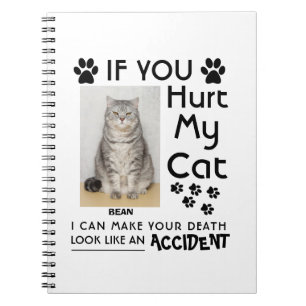 Als je mijn kat pijn doet, kan ik je kattenpootjes notitieboek