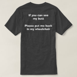 Als je mijn kont kunt zien - Funny Wheelstoel Quot T-shirt