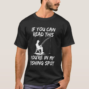 Als je mijn visplek kan lezen Heren Grappige Visse T-shirt