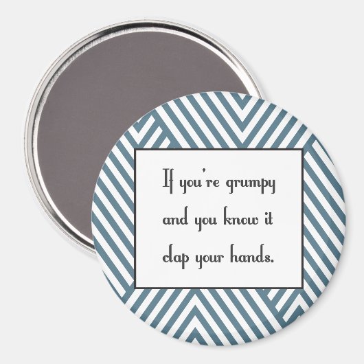 Als je mopperig bent en je weet het magneet (Voorkant / Achterkant)