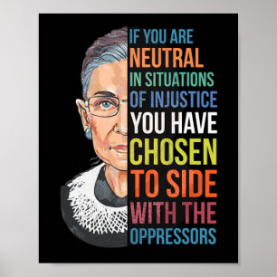Als je neutraal bent in situaties van onrecht, nie poster