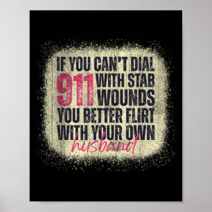 Als je niet 911 kan bellen met steekwonden, flirt  poster