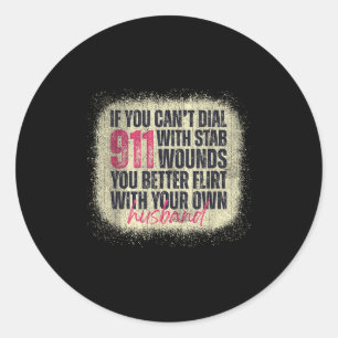 Als je niet 911 kunt bellen met steekwonden, flirt ronde sticker
