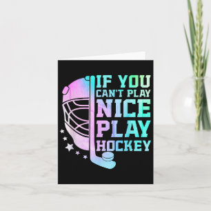 Als je niet aardig kunt zijn, speel dan hockey Fun Kaart