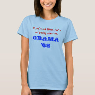 Als je niet bitter bent, betaal je geen attenti... t-shirt