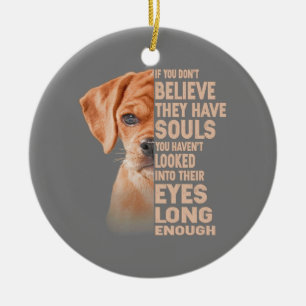 Als je niet gelooft dat ze zielen hebben, goochele keramisch ornament