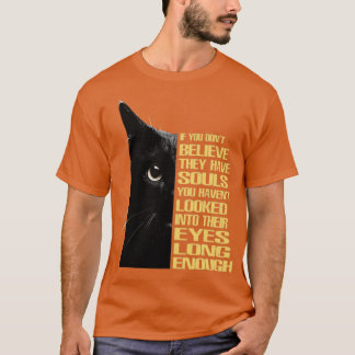Als je niet gelooft dat ze zielen hebben, heb je l t-shirt