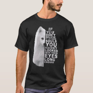 Als je niet gelooft dat ze zielen Japanse kuil heb T-shirt