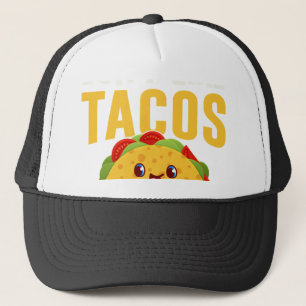 Als je niet houdt van tacos im nacho type trucker pet