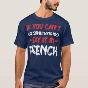 Als je niet mag zeggen dat het leuk is, zeg het da t-shirt