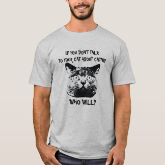 ALS JE NIET MET JE KAT PRAAT OVER VANGST.. T-SHIRT