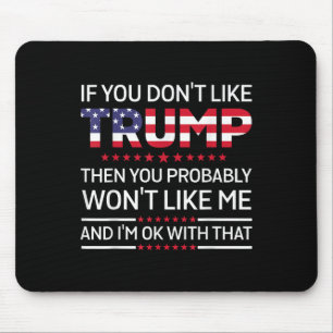 Als je niet op Trump houdt, dan zal je waarschijnl Muismat