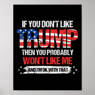 Als je niet op Trump houdt, dan zal je waarschijnl Poster