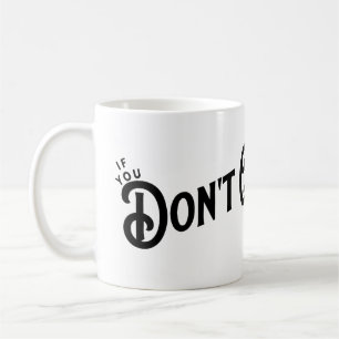 Als je niet stopt... win je. koffiemok