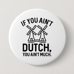 Als je niet veel Nederlands bent Ronde Button 7,6 Cm