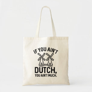 Als je niet veel Nederlands bent Tote Bag