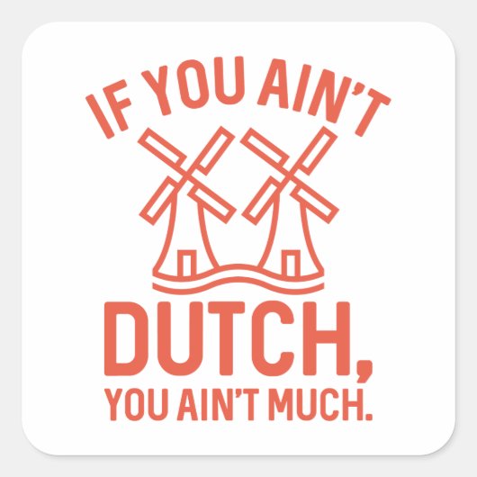 Als je niet veel Nederlands bent Vierkante Sticker (Voorkant)