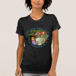 Als je niet weet waar je heen gaat, elk pad t-shirt