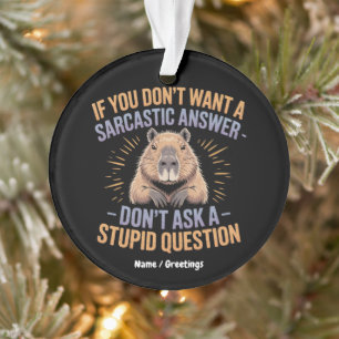Als je niet wilt dat een sarcastisch antwoord grap ornament