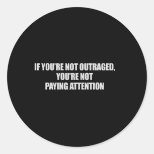 ALS JE NIET WOEDEND BENT - JE LET NIET OP RONDE STICKER