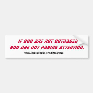 Als je niet woedend bent, moet je niet attenti bet bumpersticker