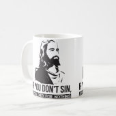 Als je niet zonde, stierf Jezus voor niets. Koffiemok (Voorkant links)