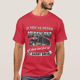 Als je nog nooit hebt gestuwdTrucker Souvenir voor T-shirt